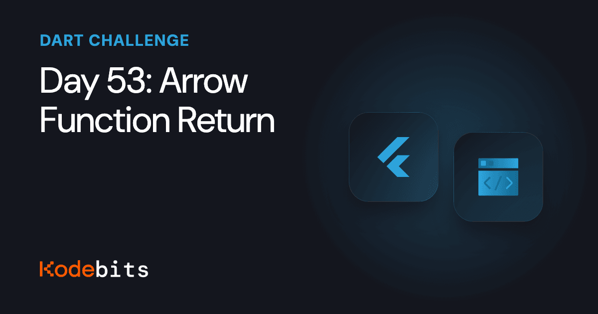 Kodebits Day 53: Arrow Function Return [FREE]