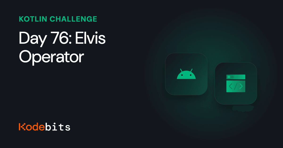 Kodebits Day 76: Elvis Operator [FREE]