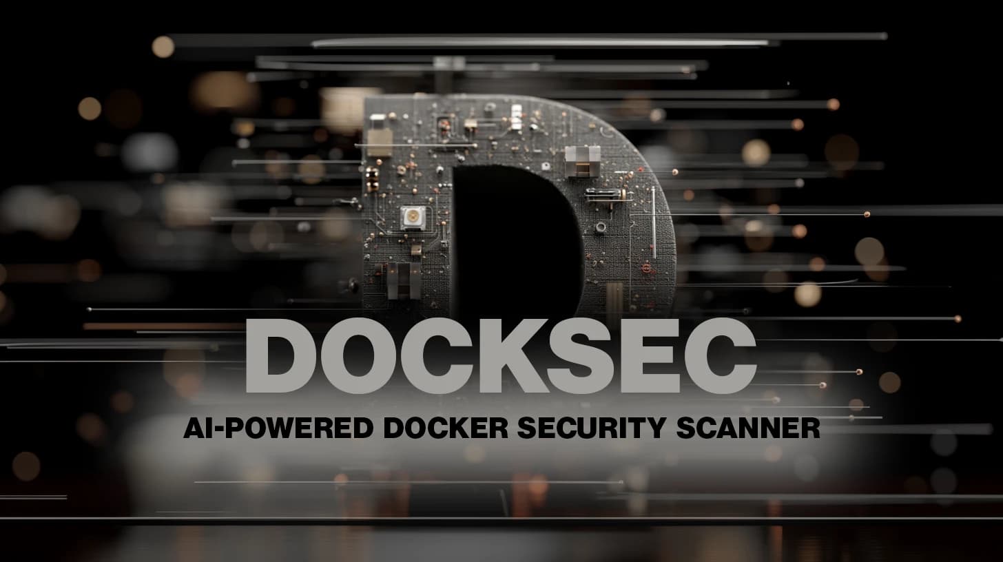 DockSec: Open-source AI-powered Docker security scanner
