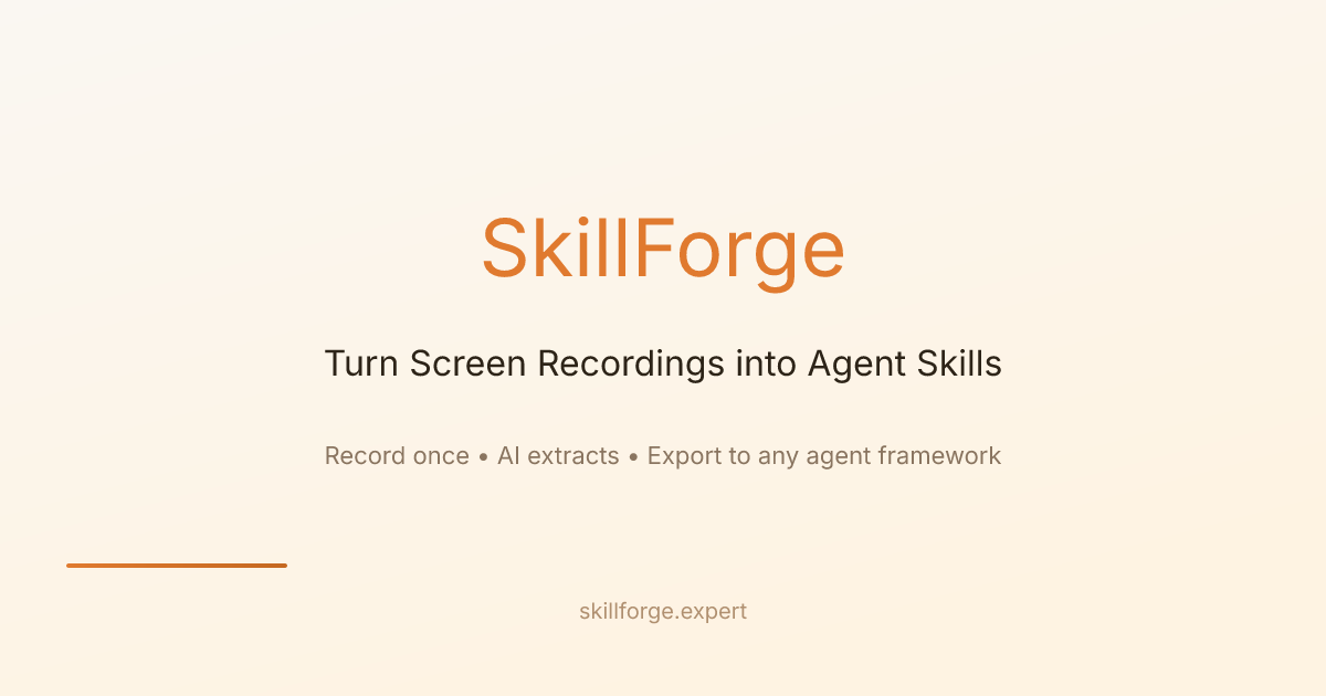 Show HN: SkillForge – Turn screen recordings into agent skill files