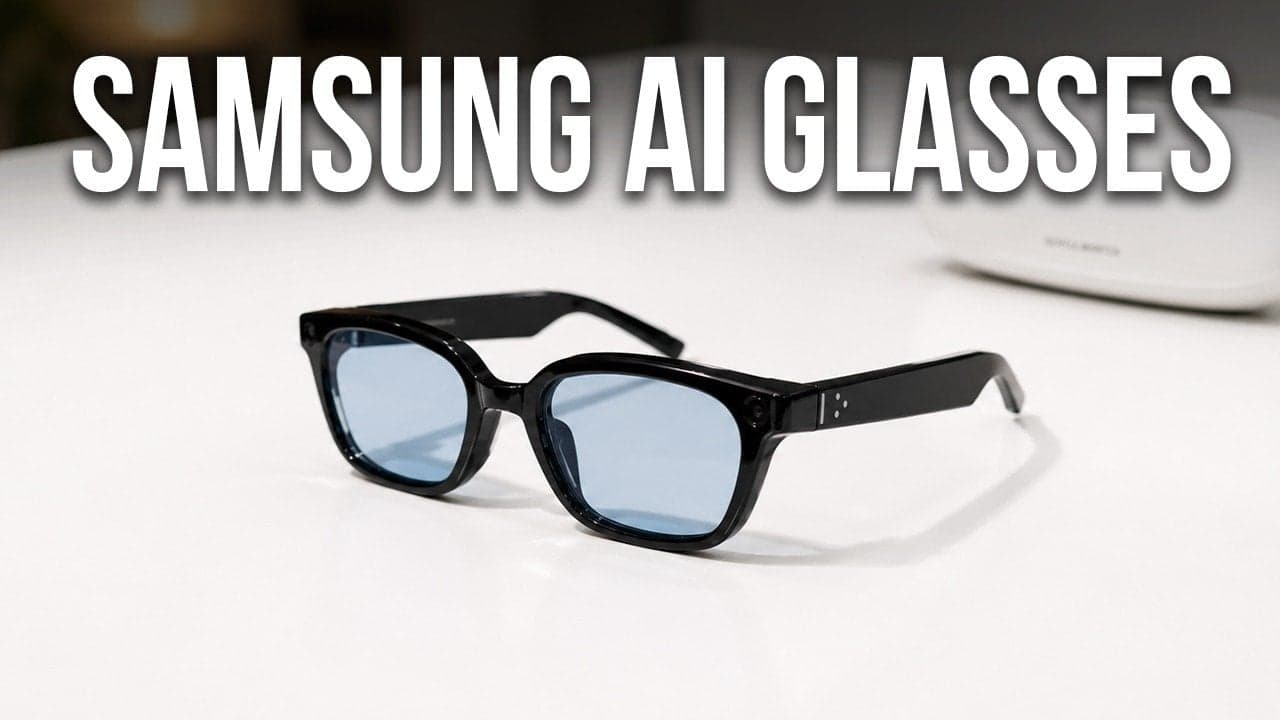 Samsung AI Smart Glasses Prepare for a Fall 2026 Release