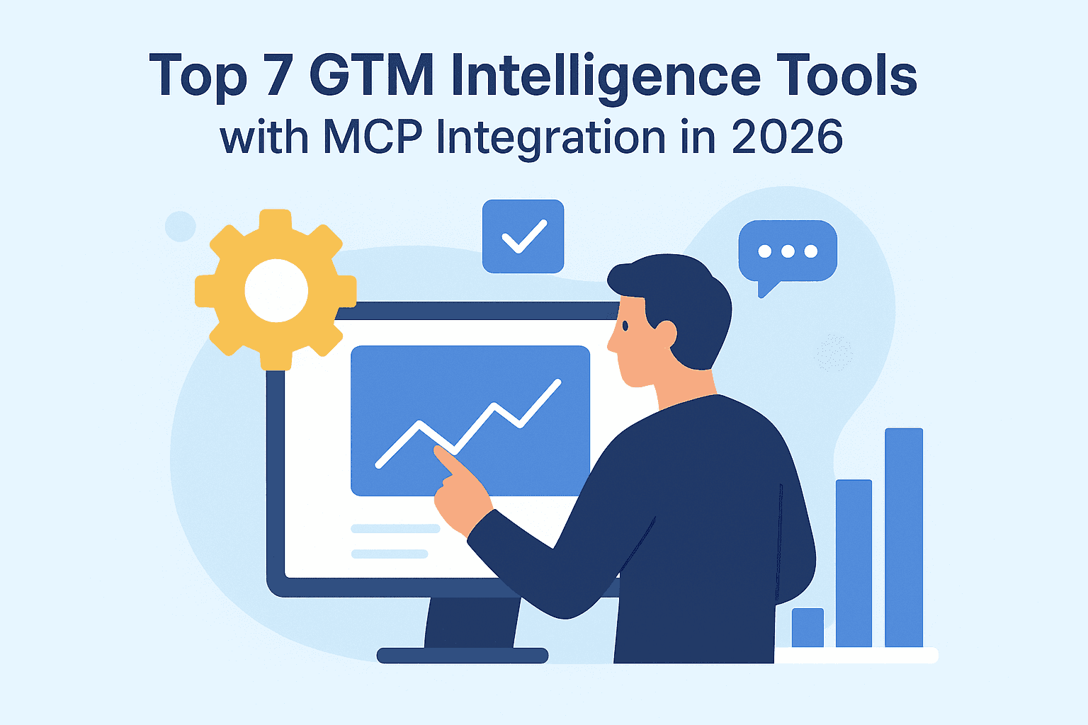 Top 7 GTM Intelligence Tools with MCP Integration in 2026