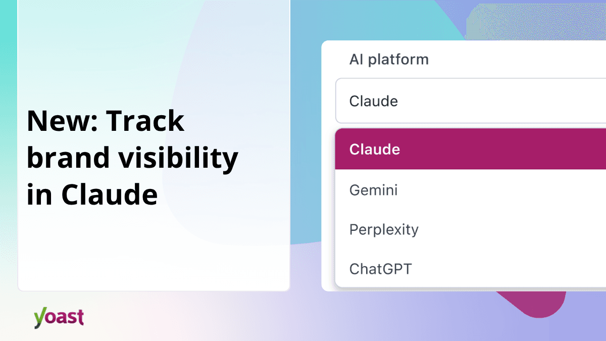 New: Track your brand visibility in Claude with Yoast AI Brand Insights