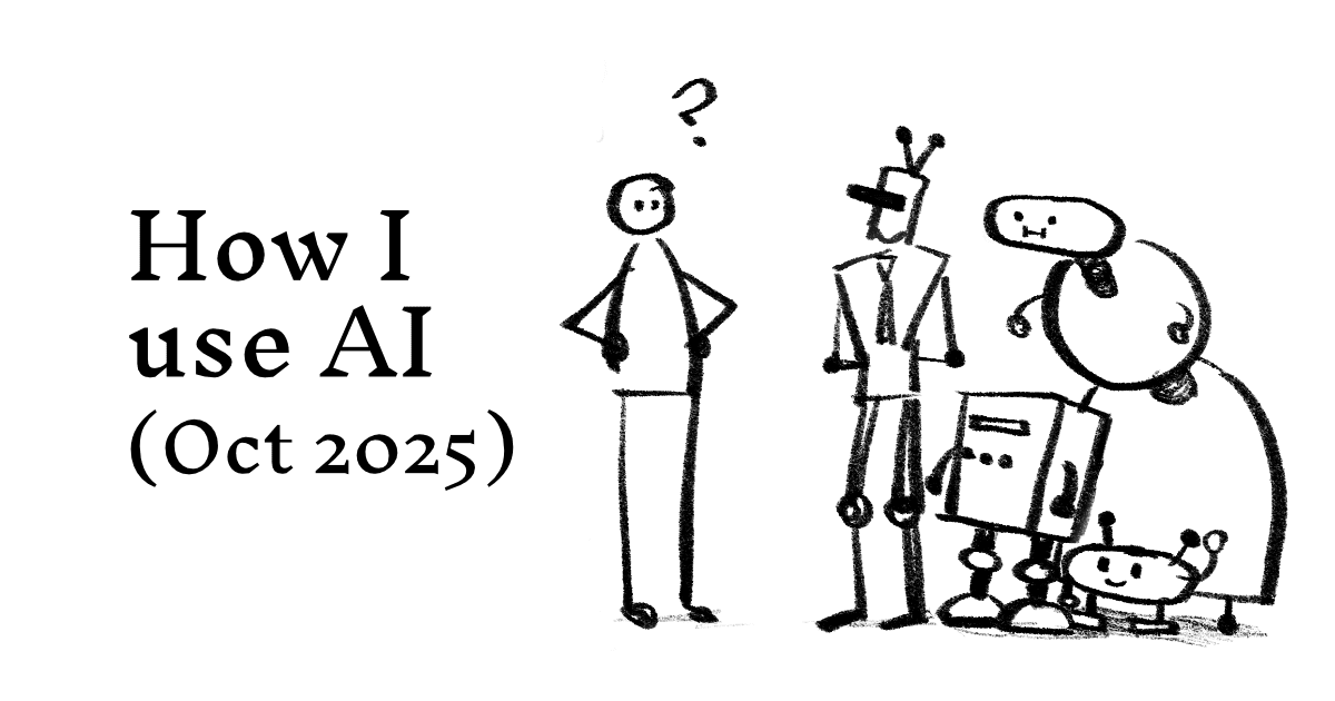 How I use AI (Oct 2025) - Ben Stolovitz