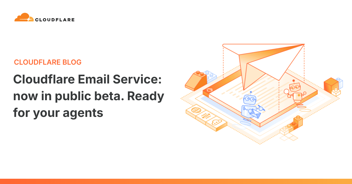 Cloudflare Email Service: now in public beta. Ready for your agents
