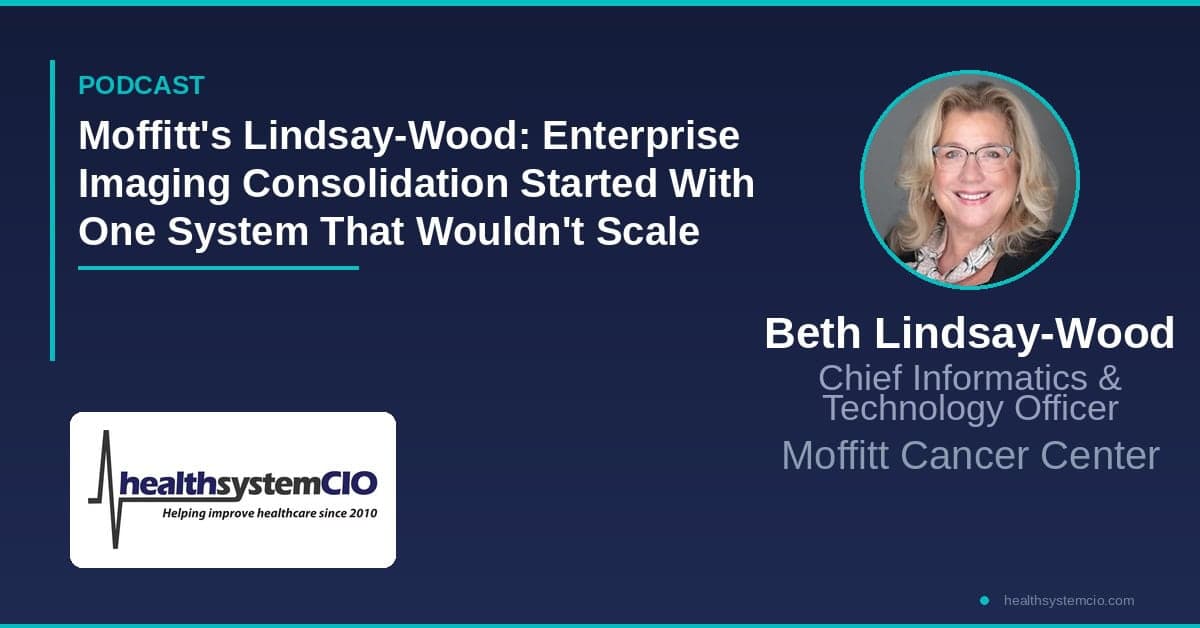 Moffitt’s Lindsay-Wood Says Enterprise Imaging Consolidation Started With One Problem That Wouldn’t Scale