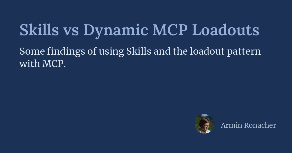 Skills vs Dynamic MCP Loadouts