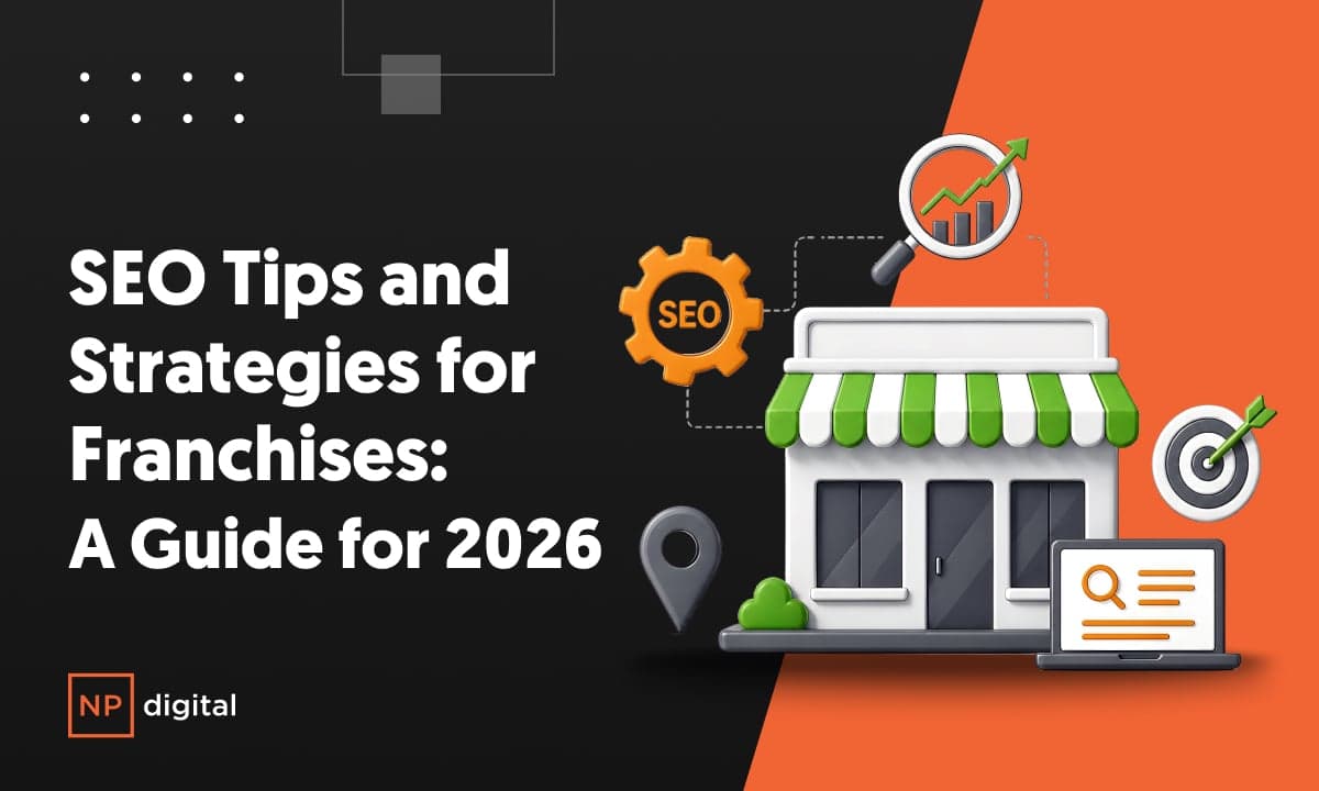 SEO Tips and Strategies for Franchises: A Guide for 2026
