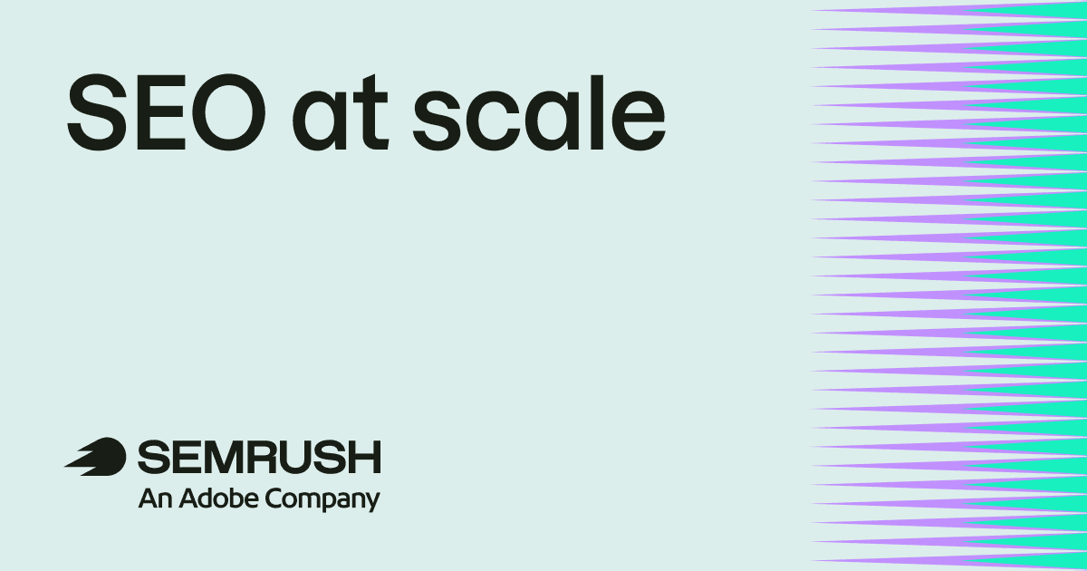SEO at scale: How to manage SEO on a large website