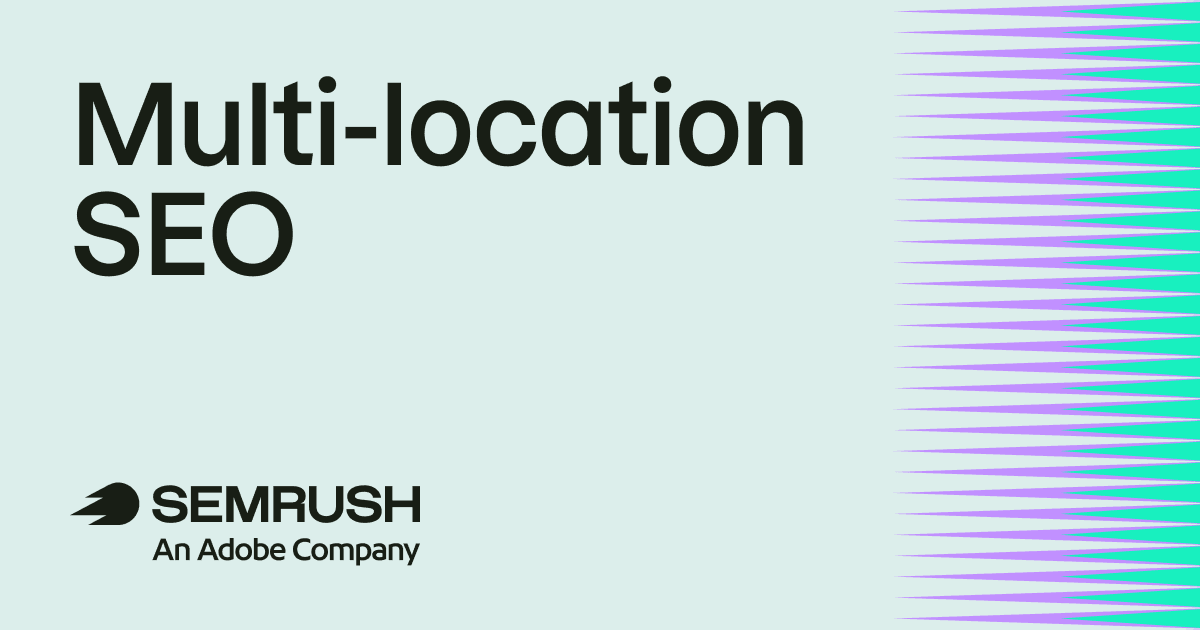 Multi-location SEO: How to build a scalable strategy