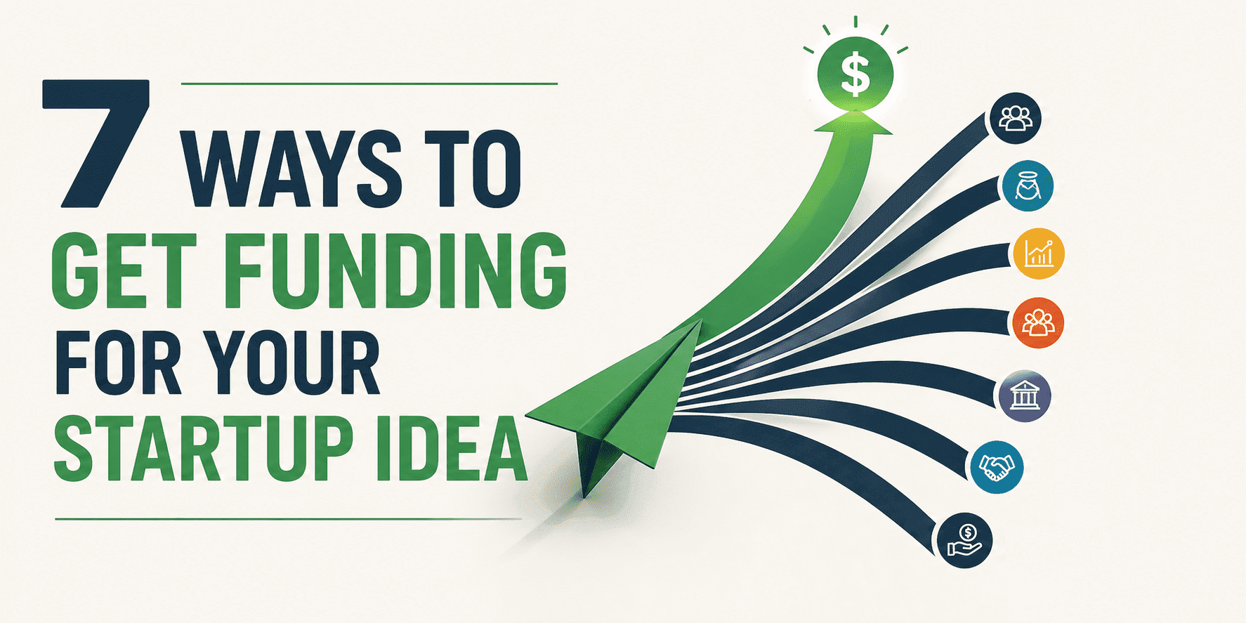 7 Best Ways to Get Funding for Your Startup Idea
