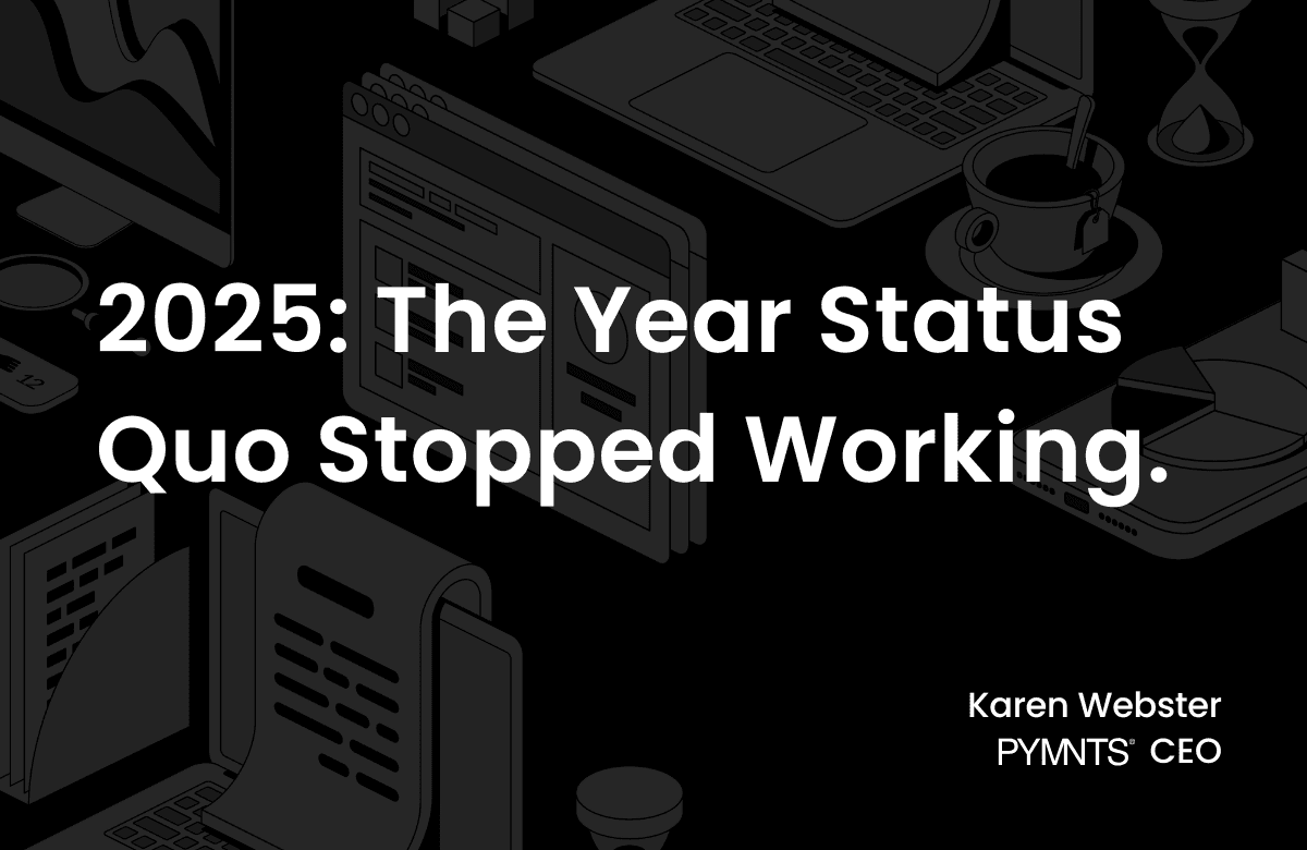 2025: The Year Status Quo Stopped Working.